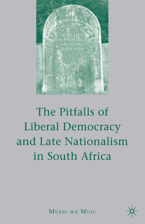 Cover image for book The Pitfalls of Liberal Democracy and Late Nationalism in South Africa