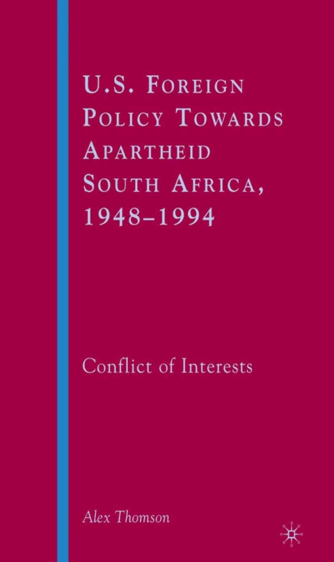 Cover image for book U.S. Foreign Policy Towards Apartheid South Africa, 1948–1994