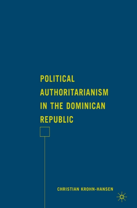Cover image for book Political Authoritarianism in the Dominican Republic