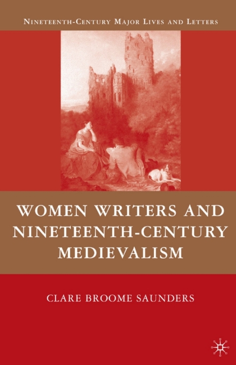 Cover image for book Women Writers and Nineteenth-Century Medievalism