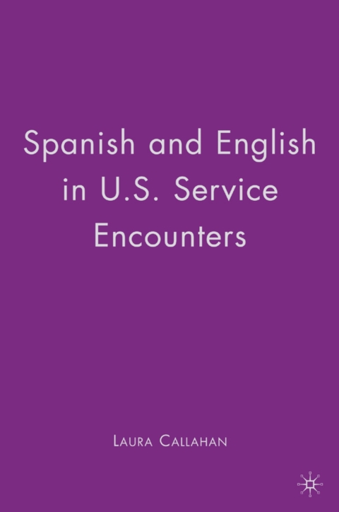 Cover image for book Spanish and English in U.S. Service Encounters