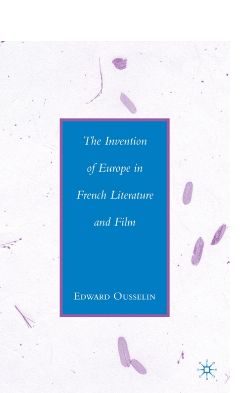 Cover image for book The Invention of Europe in French Literature and Film