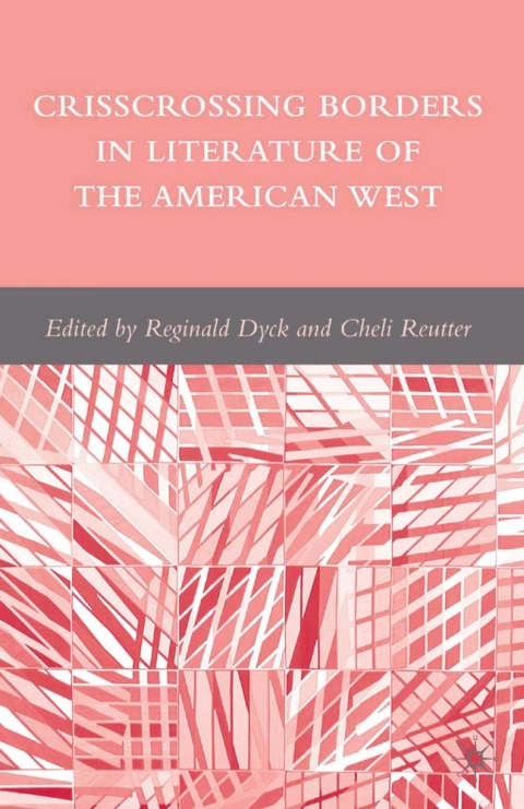 Cover image for book Crisscrossing Borders in Literature of the American West