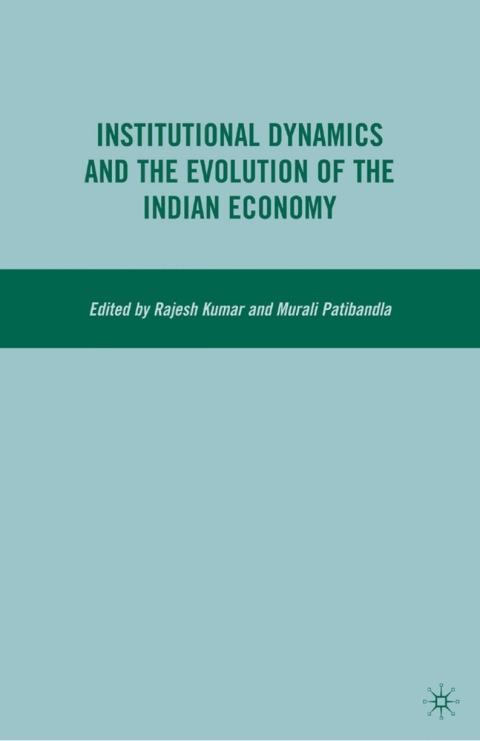 Cover image for book Institutional Dynamics and the Evolution of the Indian Economy