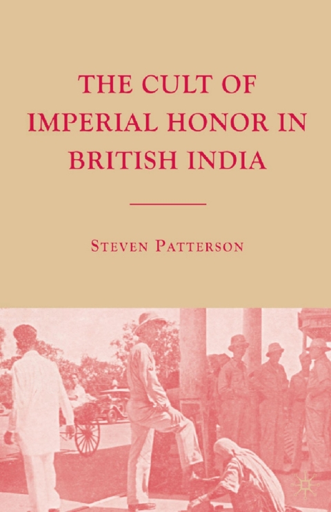 Cover image for book The Cult of Imperial Honor in British India