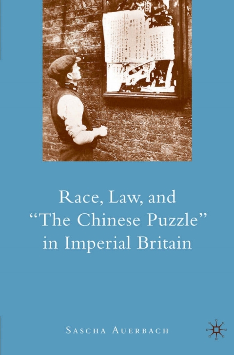 Cover image for book Race, Law, and "The Chinese Puzzle" in Imperial Britain
