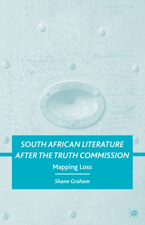 Cover image for book South African Literature after the Truth Commission