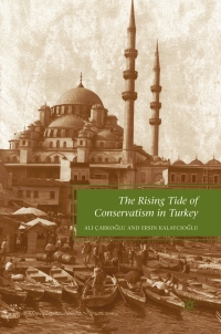 Cover image: The Rising Tide of Conservatism in Turkey 9780230602625