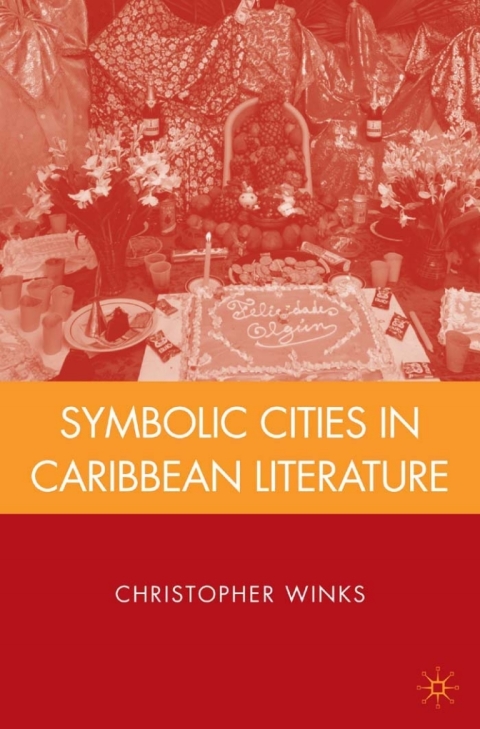 Cover image for book Symbolic Cities in Caribbean Literature
