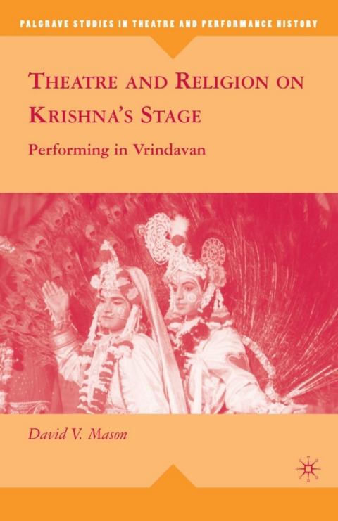 Cover image for book Theatre and Religion on Krishna’s Stage