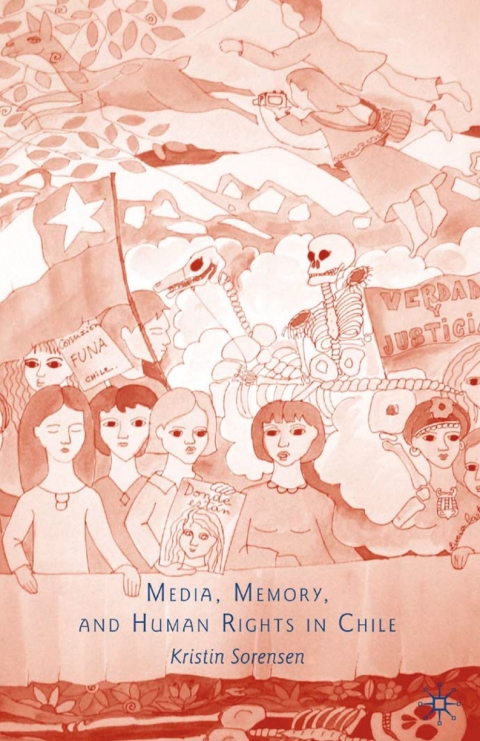 Cover image for book Media, Memory, and Human Rights in Chile
