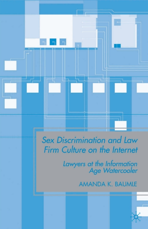 Cover image for book Sex Discrimination and Law Firm Culture on the Internet