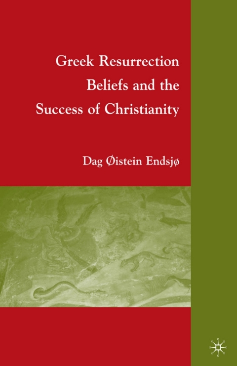 Cover image for book Greek Resurrection Beliefs and the Success of Christianity