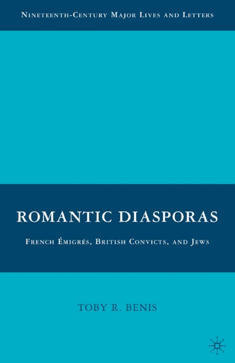 Cover image for book Romantic Diasporas: French Émigrés, British Convicts, and Jews