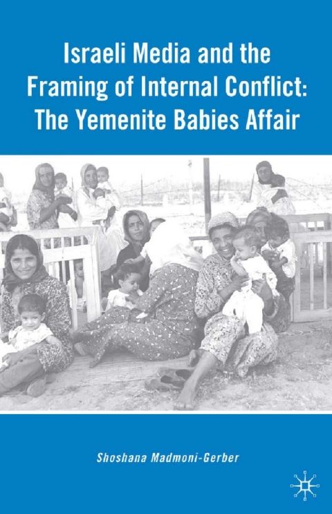 Cover image for book Israeli Media and the Framing of Internal Conflict