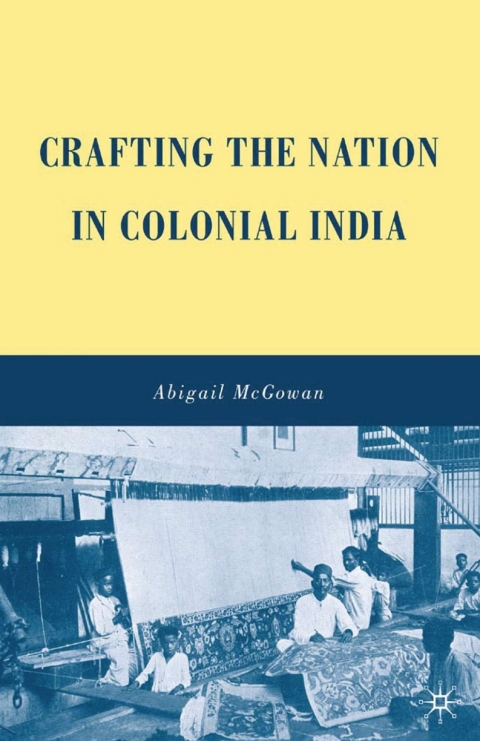 Cover image for book Crafting the Nation in Colonial India
