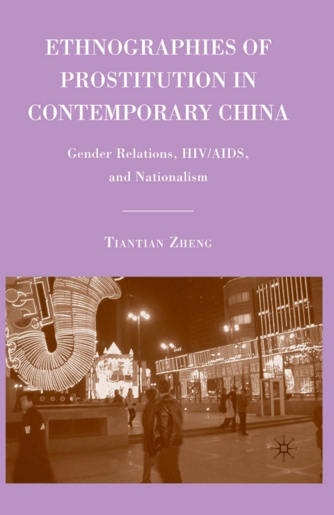 Cover image for book Ethnographies of Prostitution in Contemporary China