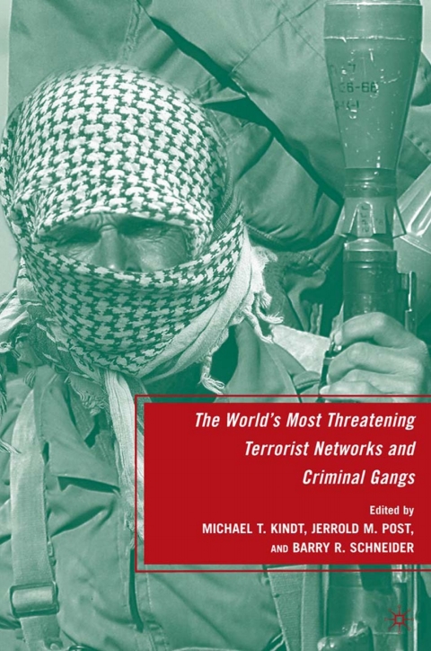 Cover image for book The World's Most Threatening Terrorist Networks and Criminal Gangs