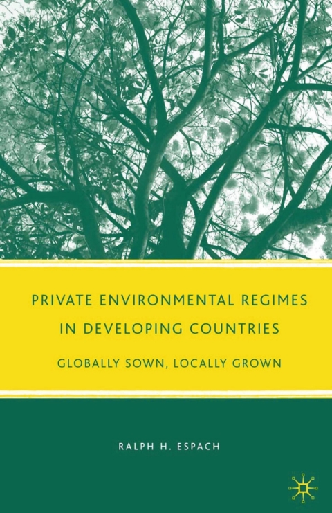 Cover image for book Private Environmental Regimes in Developing Countries