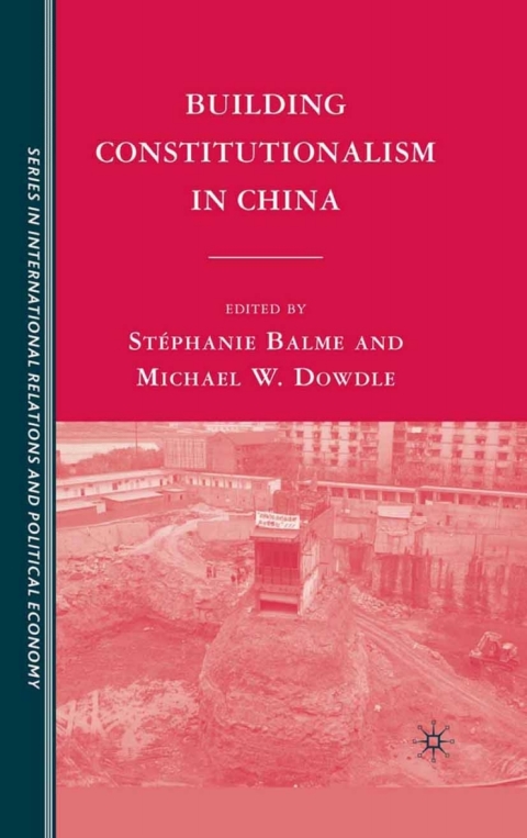 Cover image for book Building Constitutionalism in China