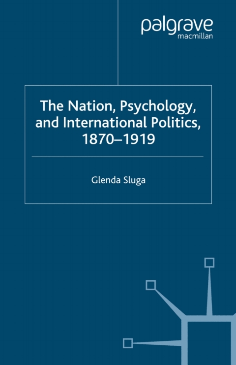 Cover image for book Nation, Psychology, and International Politics, 1870-1919