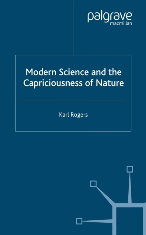 Cover image for book Modern Science and the Capriciousness of Nature