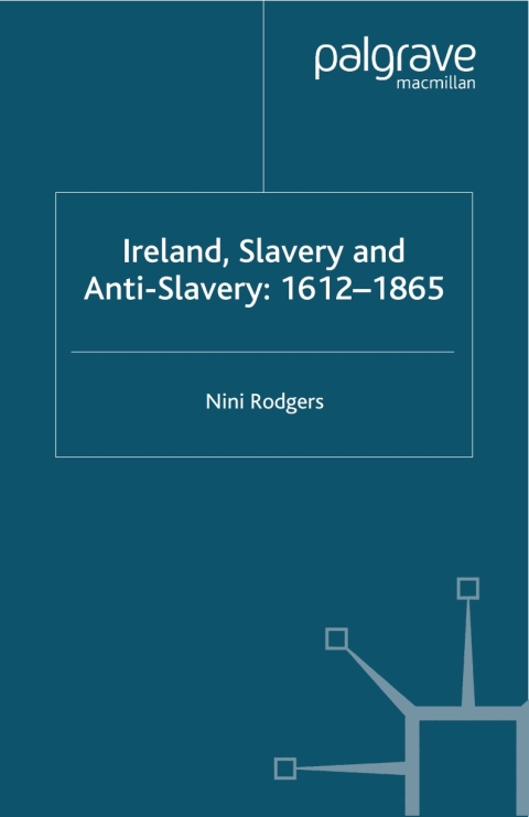 Cover image for book Ireland, Slavery and Anti-Slavery: 1612-1865