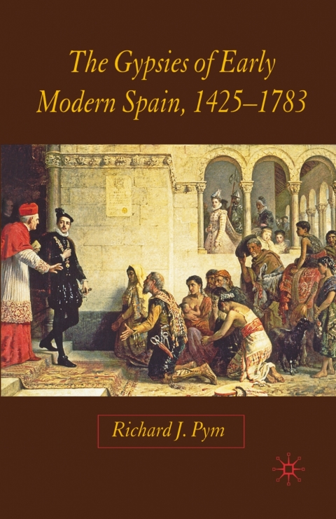 Cover image for book The Gypsies of Early Modern Spain