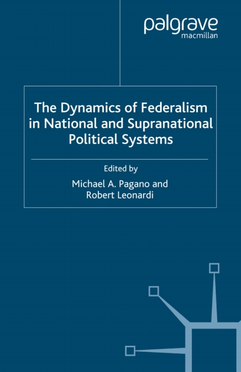 Cover image for book The Dynamics of Federalism in National and Supranational Political Systems