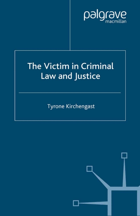 Cover image for book The Victim in Criminal Law and Justice
