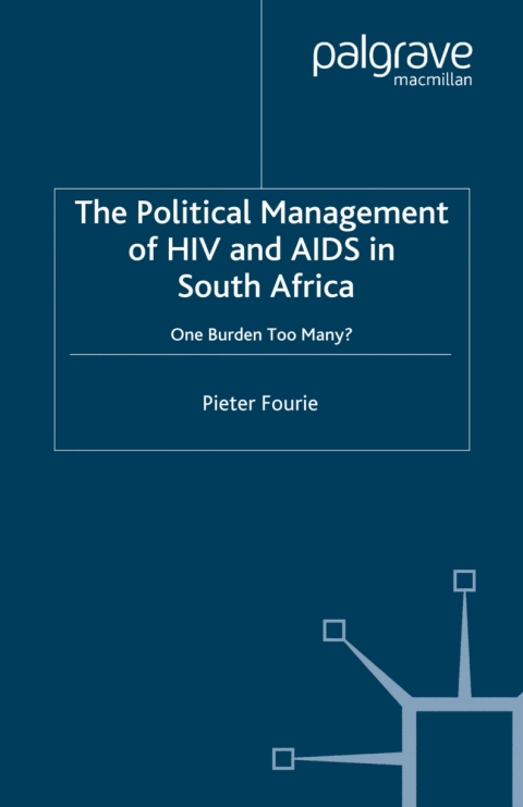 The Political Management of HIV and AIDS in South Africa 