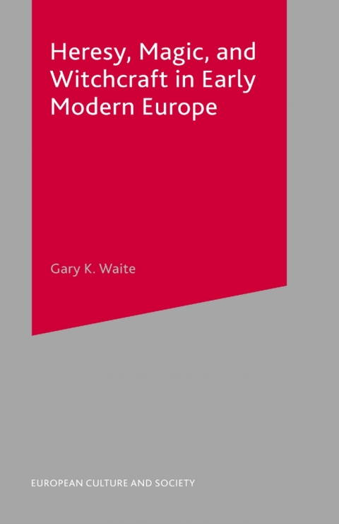 Cover image for book Heresy, Magic and Witchcraft in Early Modern Europe