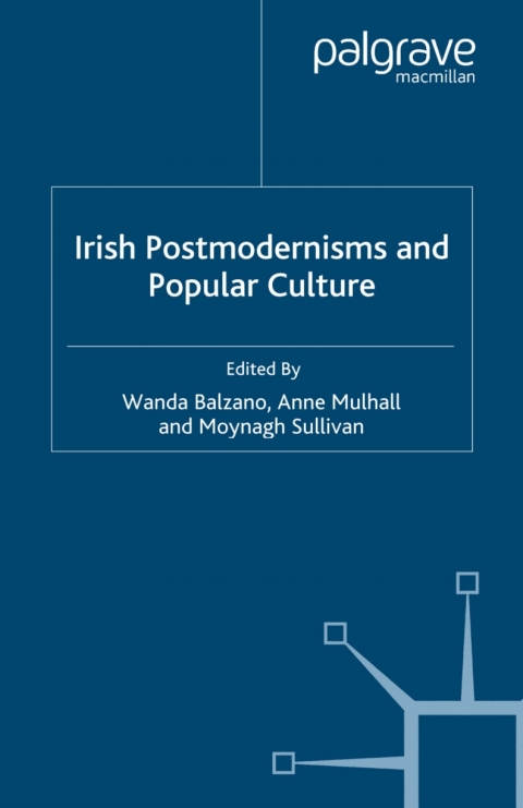 Cover image for book Irish Postmodernisms and Popular Culture