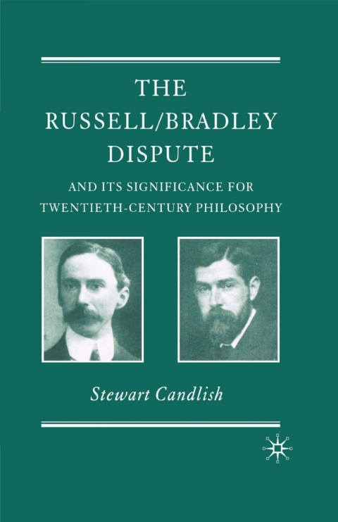Cover image for book The Russell/Bradley Dispute and its Significance for Twentieth Century Philosophy
