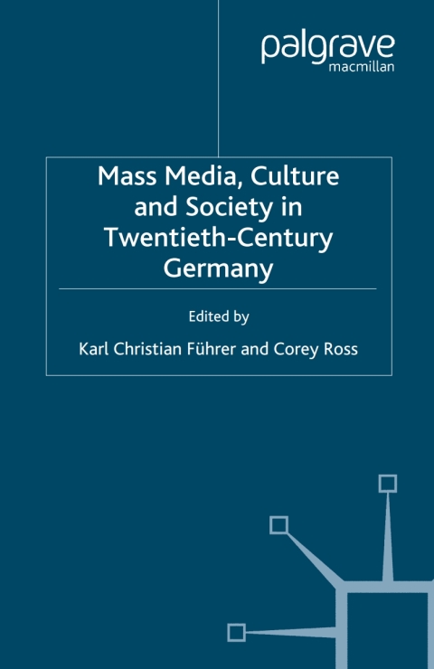 Cover image for book Mass Media, Culture and Society in Twentieth-Century Germany