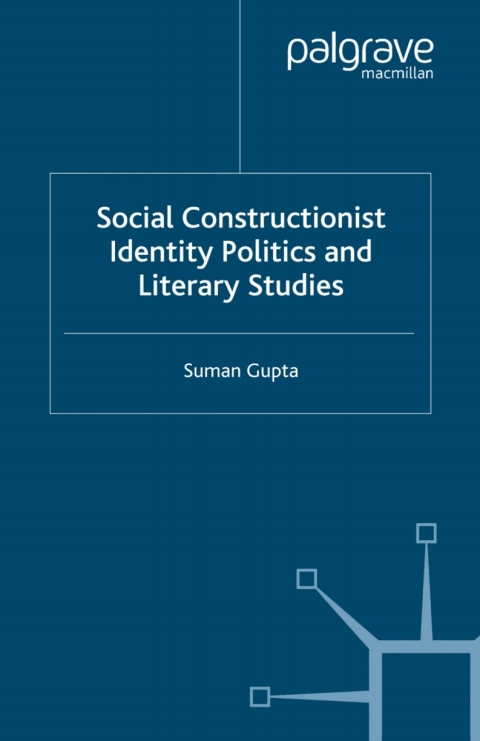 Cover image for book Social Constructionist Identity Politics and Literary Studies
