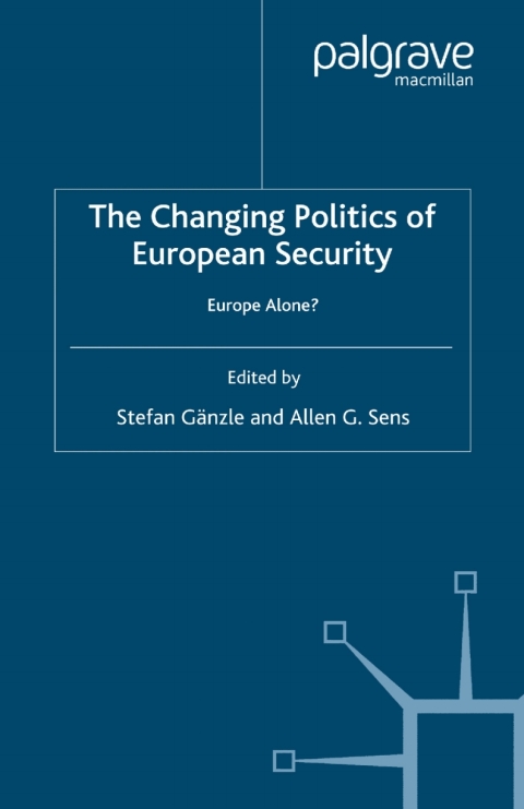 Cover image for book The Changing Politics of European Security