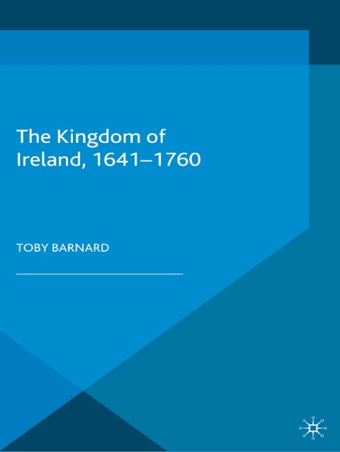Cover image for book The Kingdom of Ireland, 1641-1760