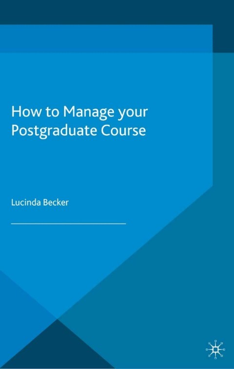 Cover image for book How to Manage your Postgraduate Course