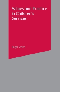 Cover image: Values and Practice in Children's Services 1st edition 9781403914743