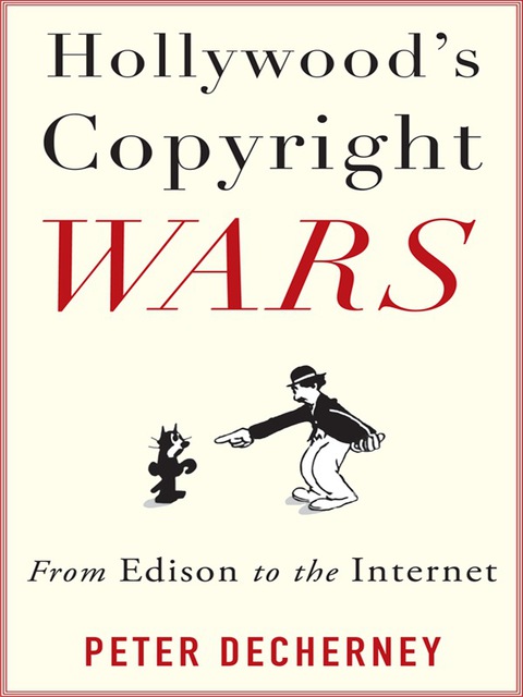 Cover image for book Hollywood’s Copyright Wars