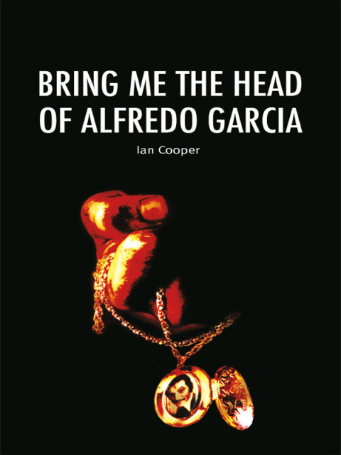 Cover image for book Bring Me the Head of Alfredo Garcia