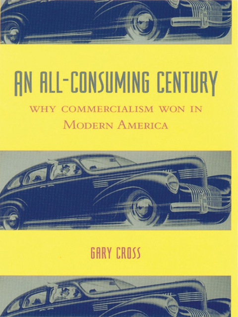 Cover image for book An All-Consuming Century