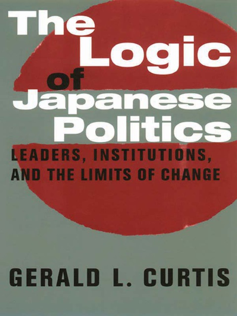 Cover image for book The Logic of Japanese Politics
