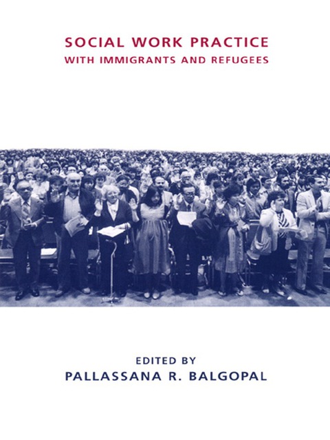 Cover image for book Social Work Practice with Immigrants and Refugees