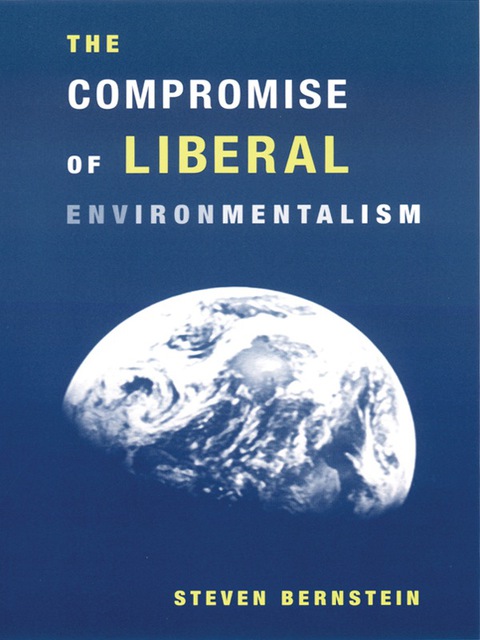 Cover image for book The Compromise of Liberal Environmentalism
