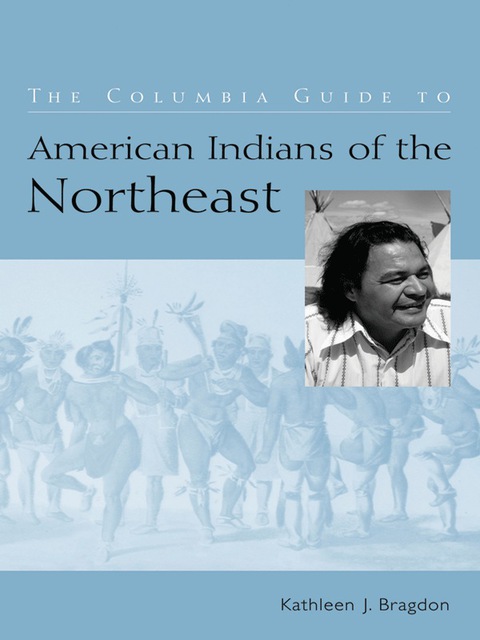 Cover image for book The Columbia Guide to American Indians of the Northeast
