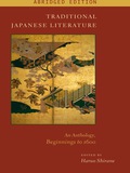 Traditional Japanese Literature: An Anthology, Beginnings to 1600, Abridged Edition Haruo Shirane Author