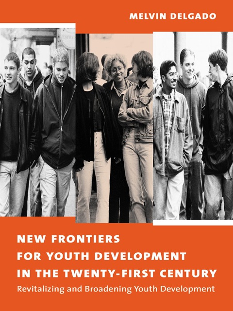 Cover image for book New Frontiers for Youth Development in the Twenty-First Century