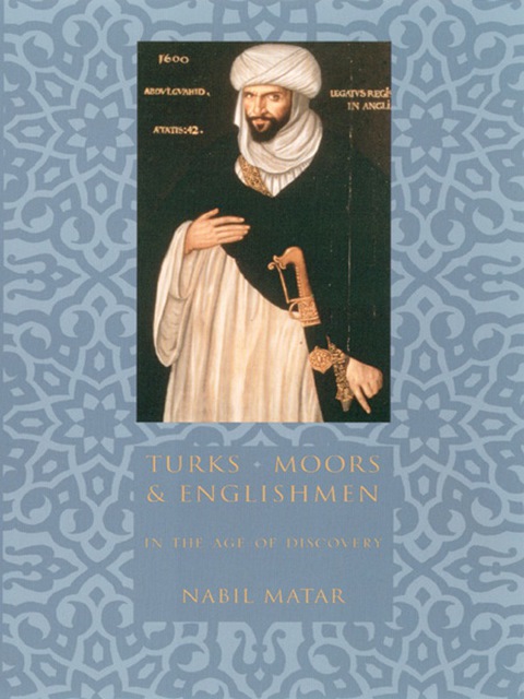 Cover image for book Turks, Moors, and Englishmen in the Age of Discovery